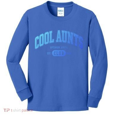 Cool Aunts Club Gift Kids Long Sleeve Shirt