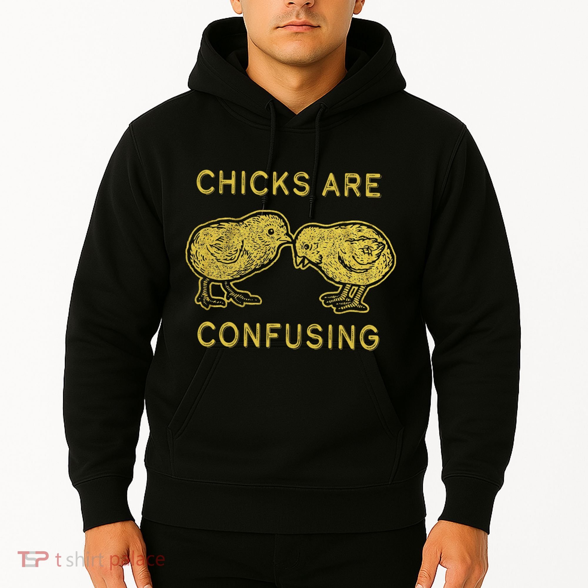 CHICKS ARE CONFUSING Hoodie