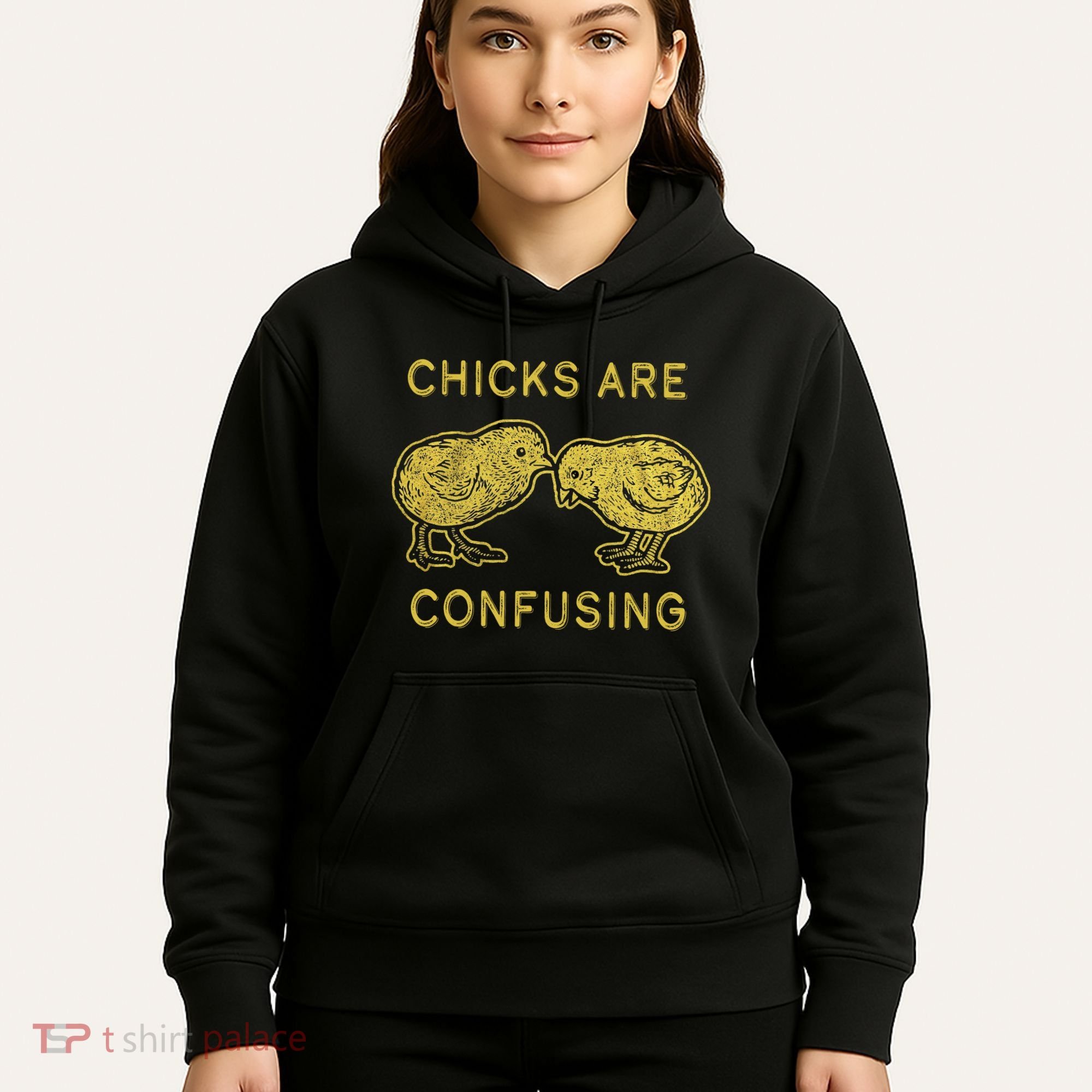 CHICKS ARE CONFUSING Hoodie