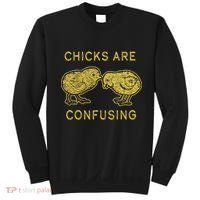 CHICKS ARE CONFUSING Sweatshirt thumb 0