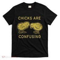 CHICKS ARE CONFUSING T-Shirt thumb 0