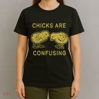 CHICKS ARE CONFUSING T-Shirt thumb 4