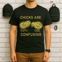 CHICKS ARE CONFUSING T-Shirt thumb 6