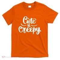 Cute And Creepy Halloween Funny T-Shirt thumb 0