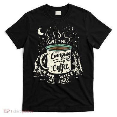 Camping And Coffee T-Shirt