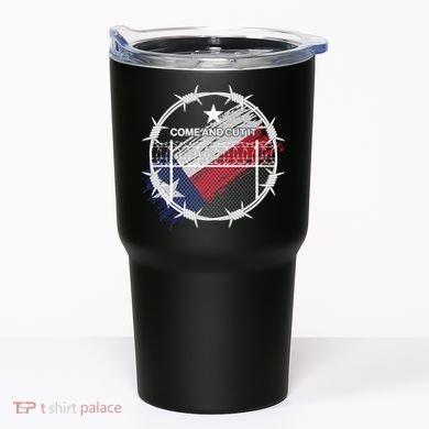 Come And Cut It Barbwire Texas Flag Tumbler