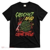 Crochet And Crime Shows Funny Crime Show Lover Knitting T-Shirt thumb 0
