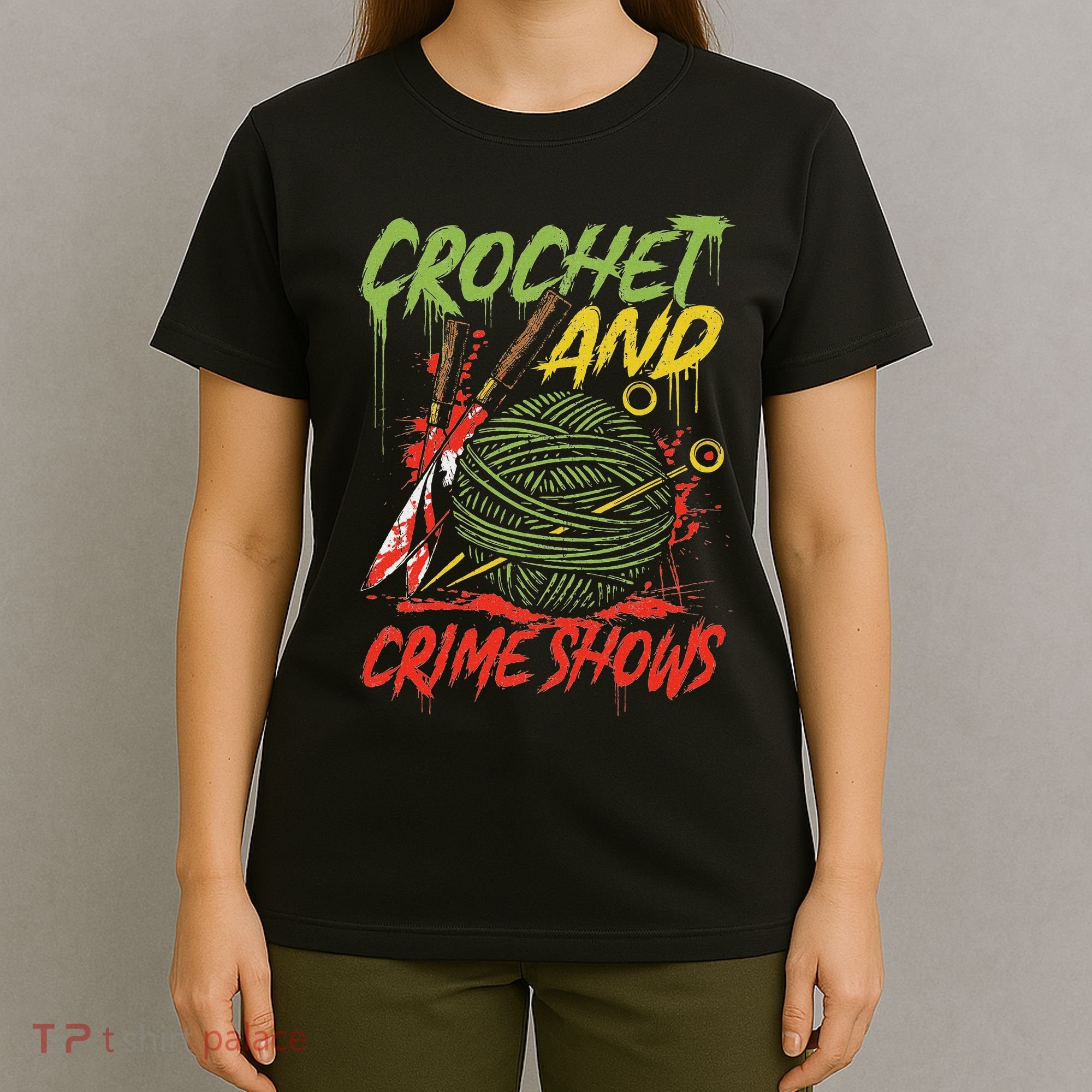 Crochet And Crime Shows Funny Crime Show Lover Knitting T-Shirt
