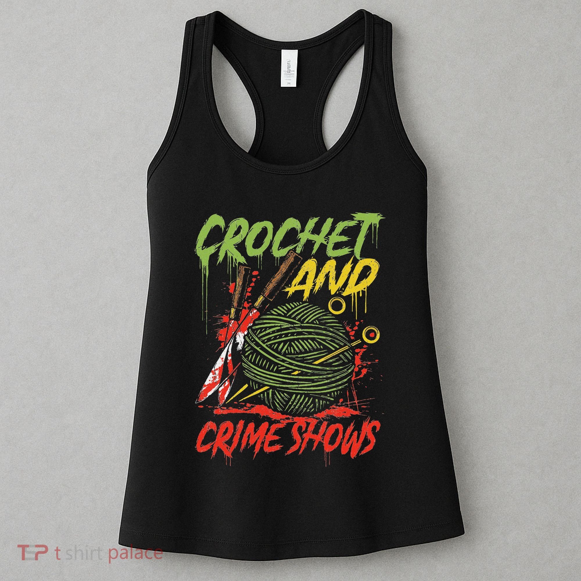 Crochet And Crime Shows Funny Crime Show Lover Knitting Women's Tank Top