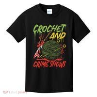Crochet And Crime Shows Funny Crime Show Lover Knitting Kids T-Shirt thumb 0