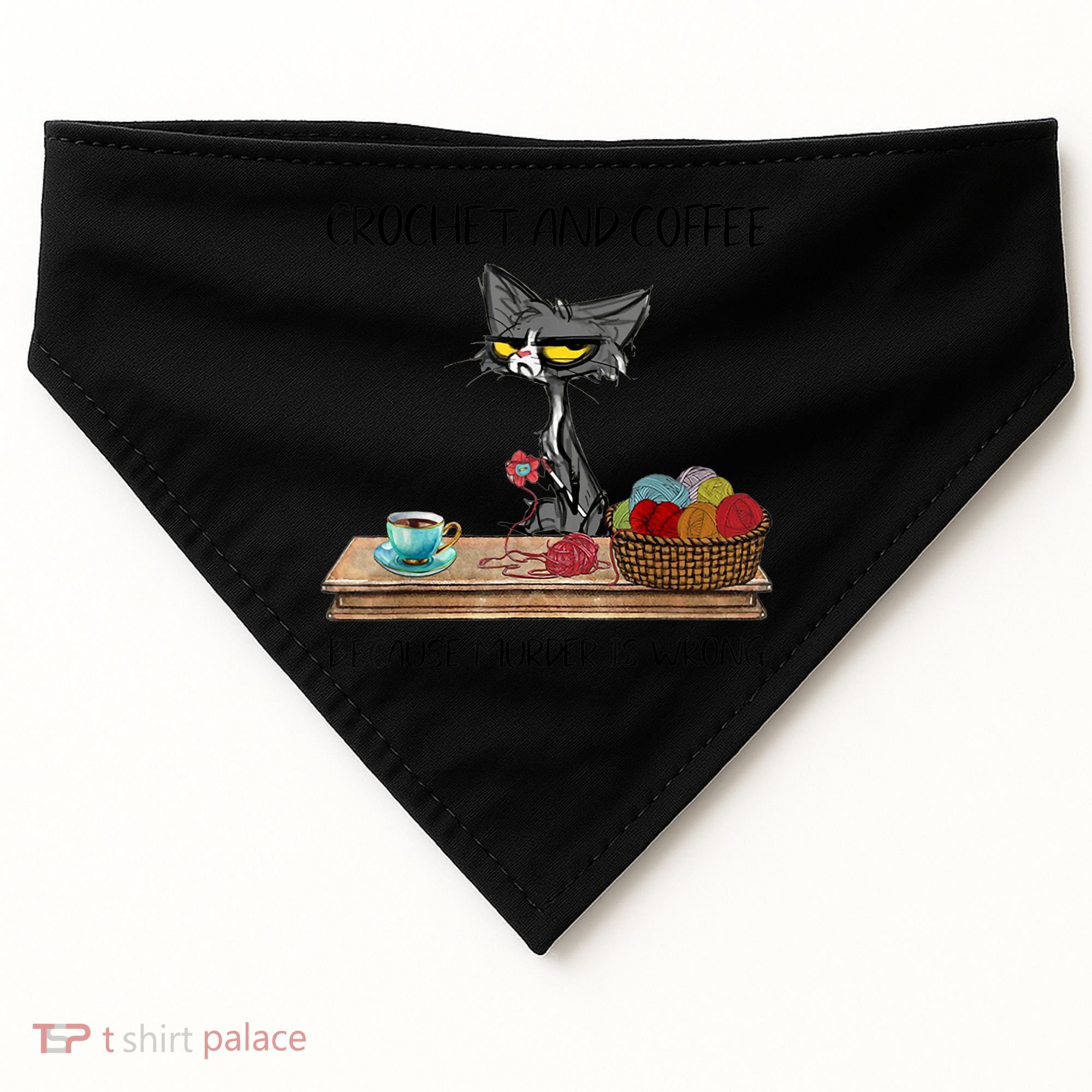 Crochet And Coffee Because Murder Is Wrong Croche Cat USA-Made Doggie Bandana