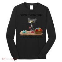 Crochet And Coffee Because Murder Is Wrong Croche Cat Long Sleeve Shirt thumb 0