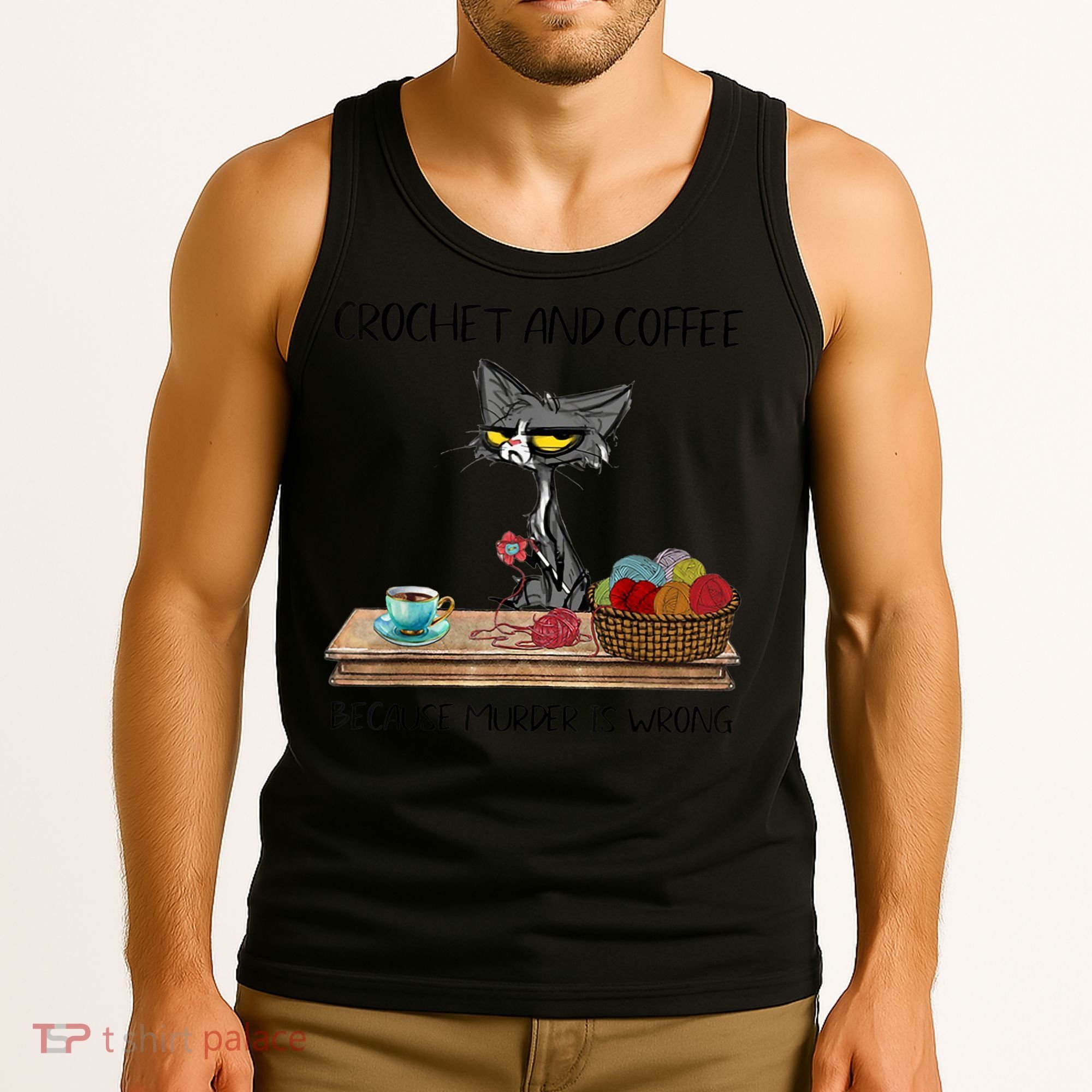 Crochet And Coffee Because Murder Is Wrong Croche Cat Tank Top