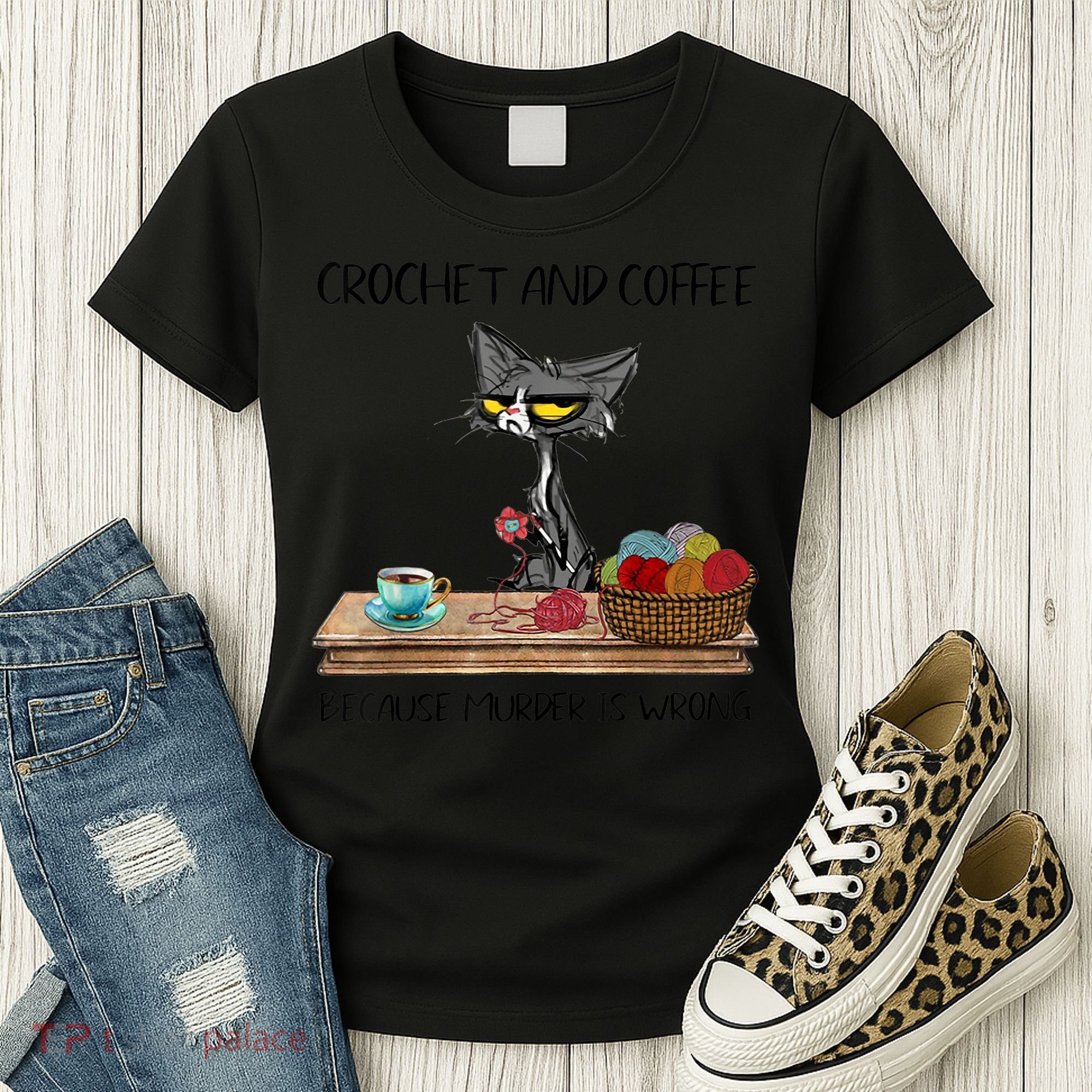 Crochet And Coffee Because Murder Is Wrong Croche Cat Women's T-Shirt