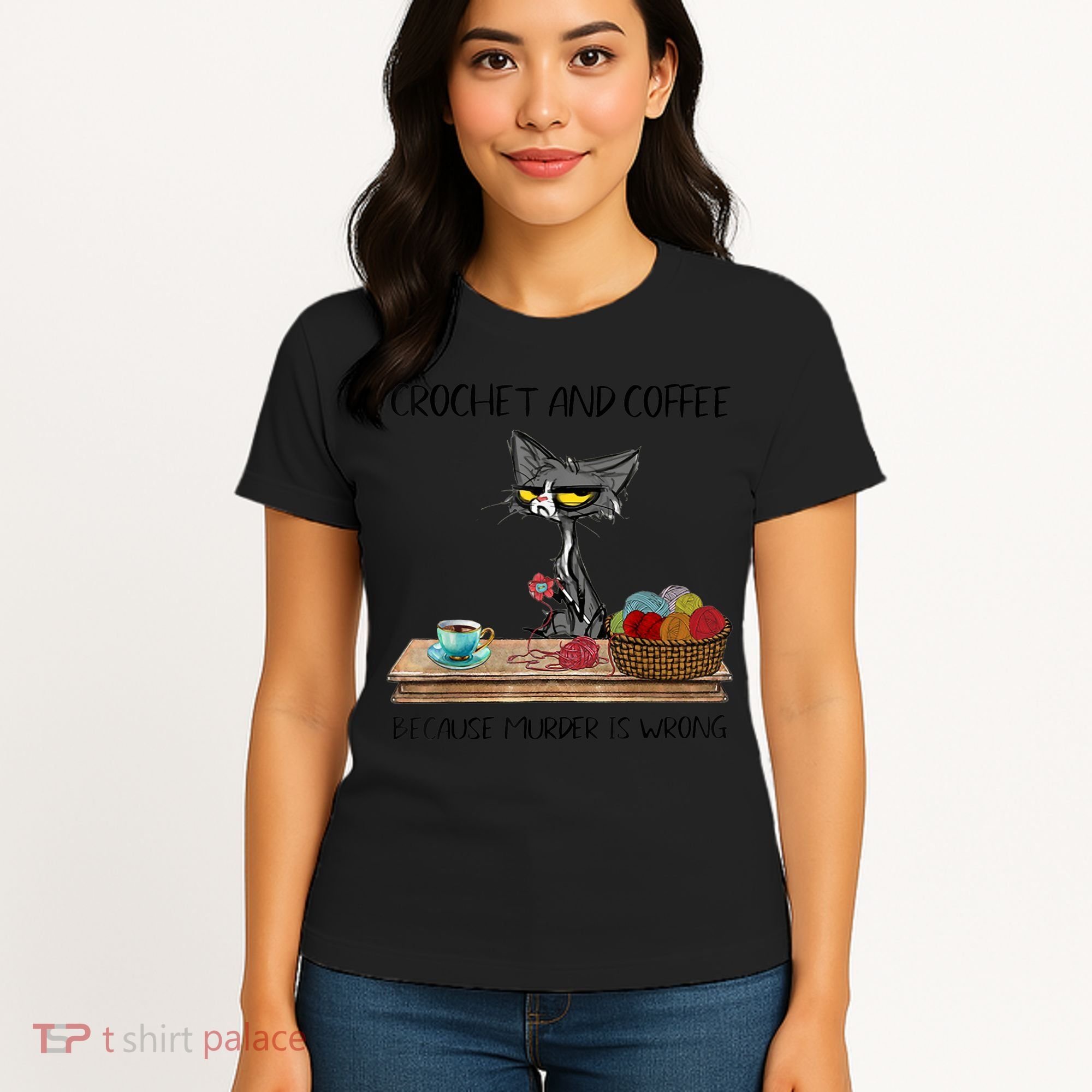 Crochet And Coffee Because Murder Is Wrong Croche Cat Women's T-Shirt