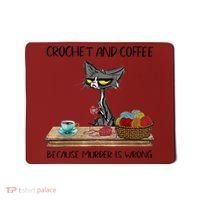 Crochet And Coffee Because Murder Is Wrong Croche Cat Mousepad thumb 0