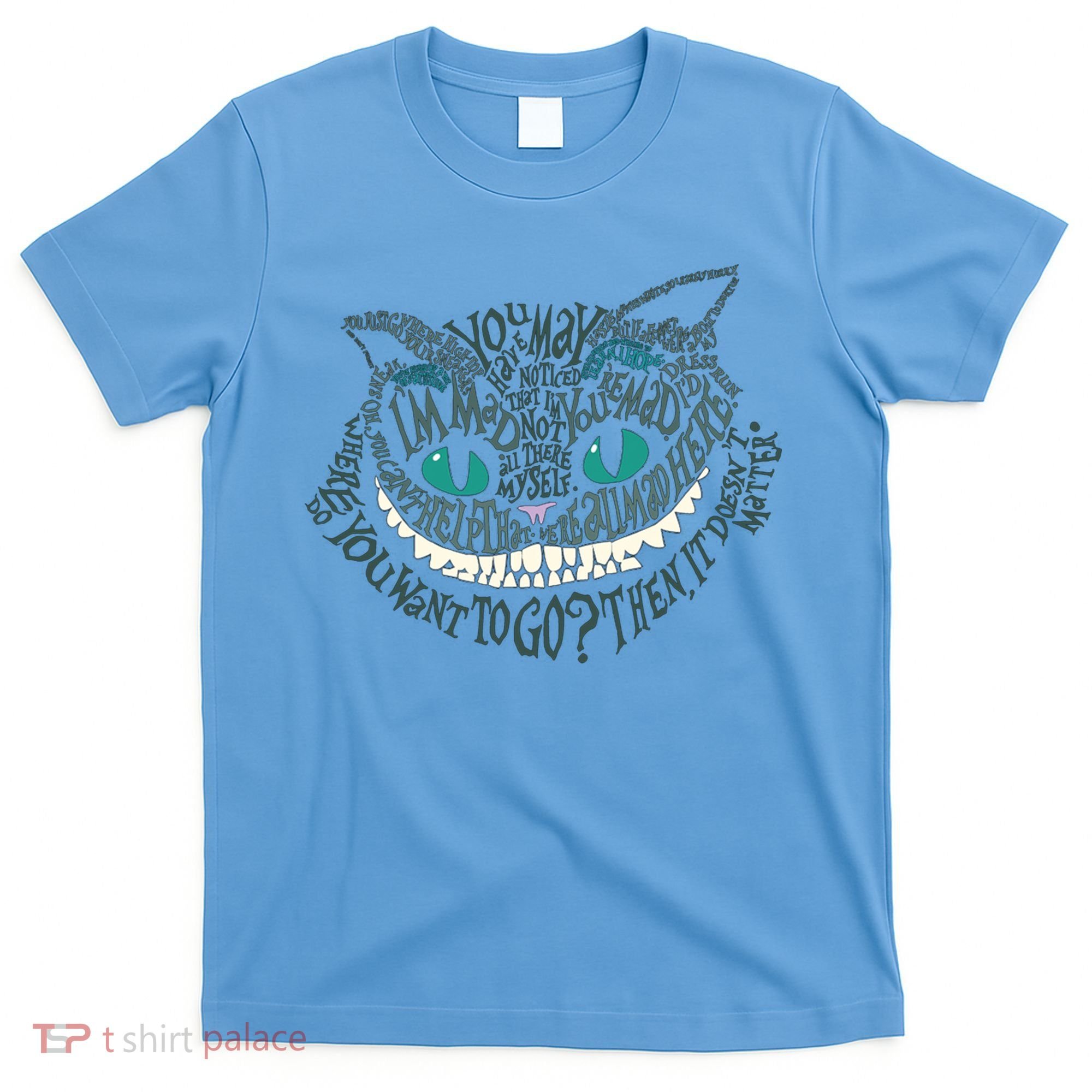 Cheshire Alice Cat We're All Mad Here Wonderland Gift T-Shirt