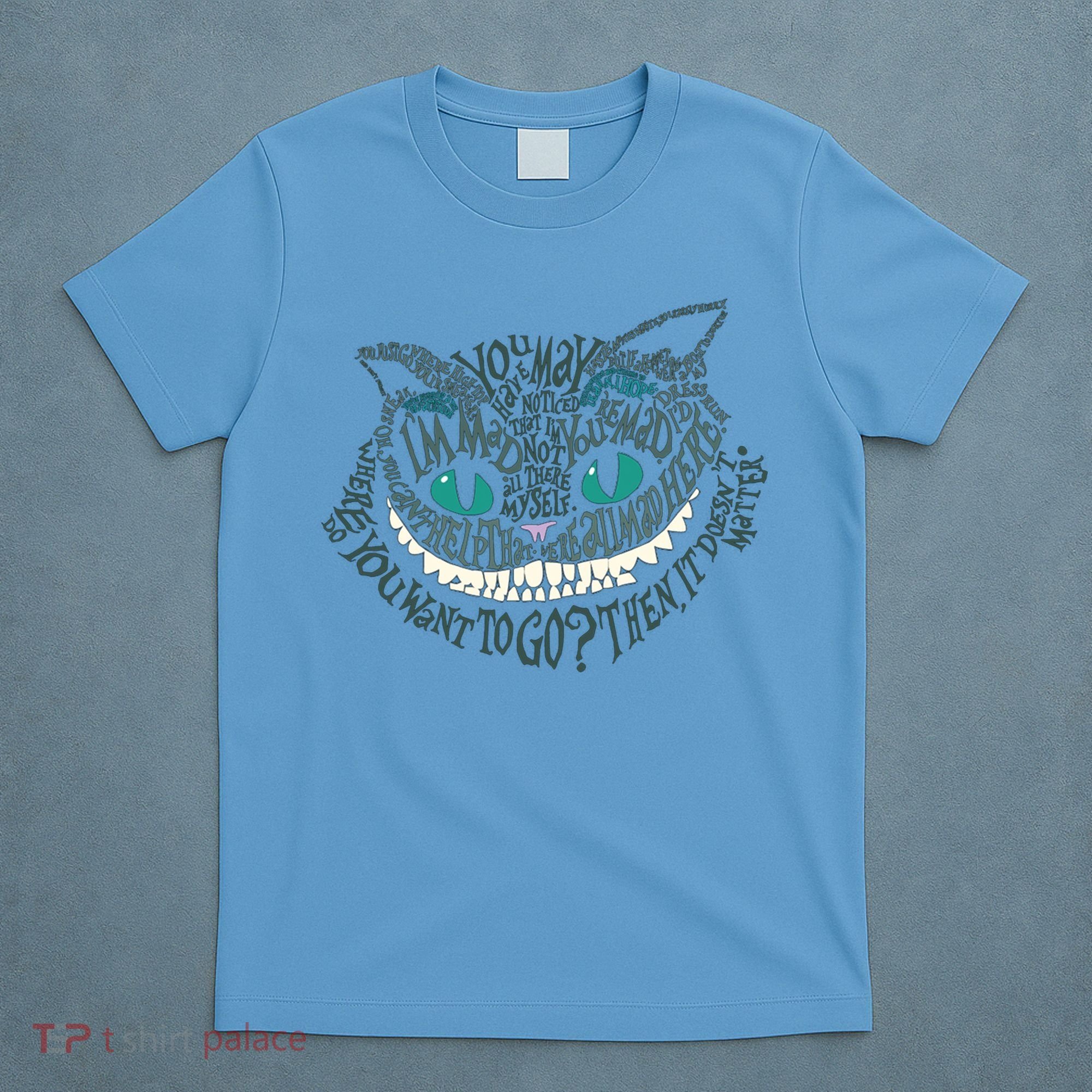 Cheshire Alice Cat We're All Mad Here Wonderland Gift T-Shirt