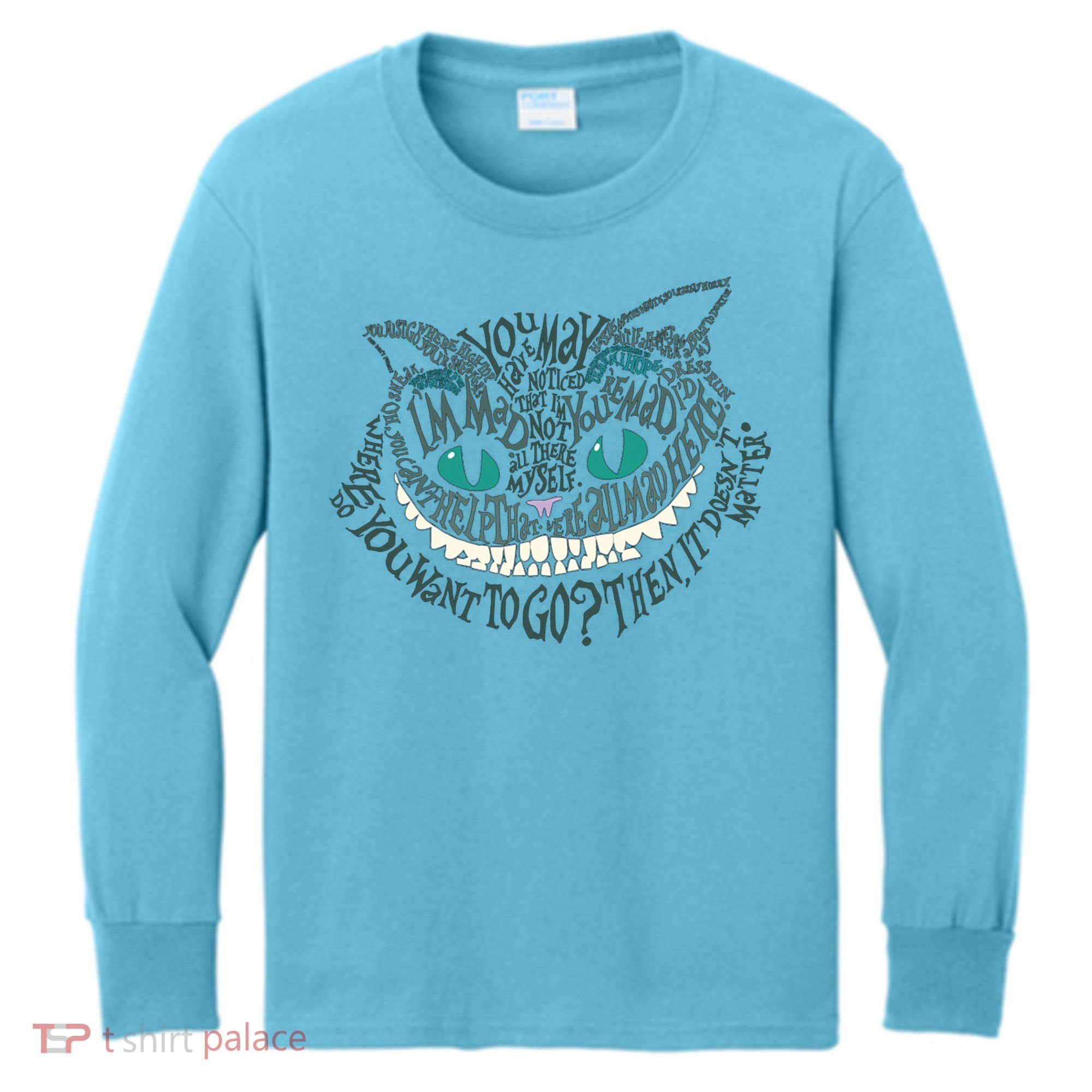 Cheshire Alice Cat We're All Mad Here Wonderland Gift Kids Long Sleeve Shirt