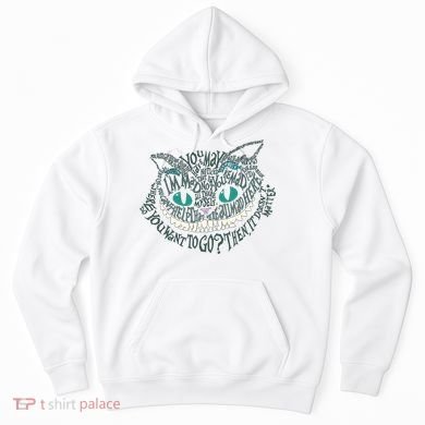 Cheshire Alice Cat We're All Mad Here Wonderland Gift Hoodie