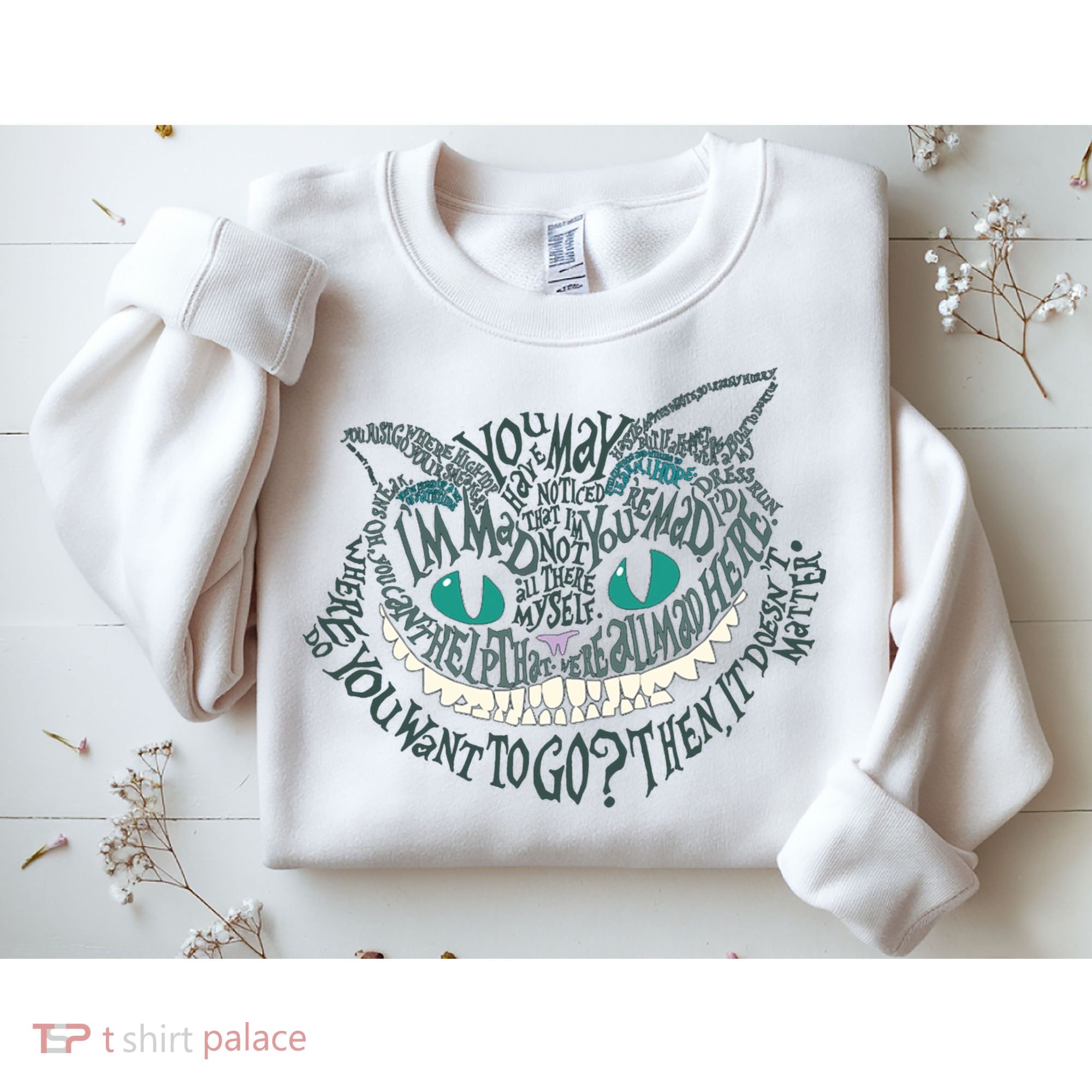 Cheshire Alice Cat We're All Mad Here Wonderland Gift Sweatshirt