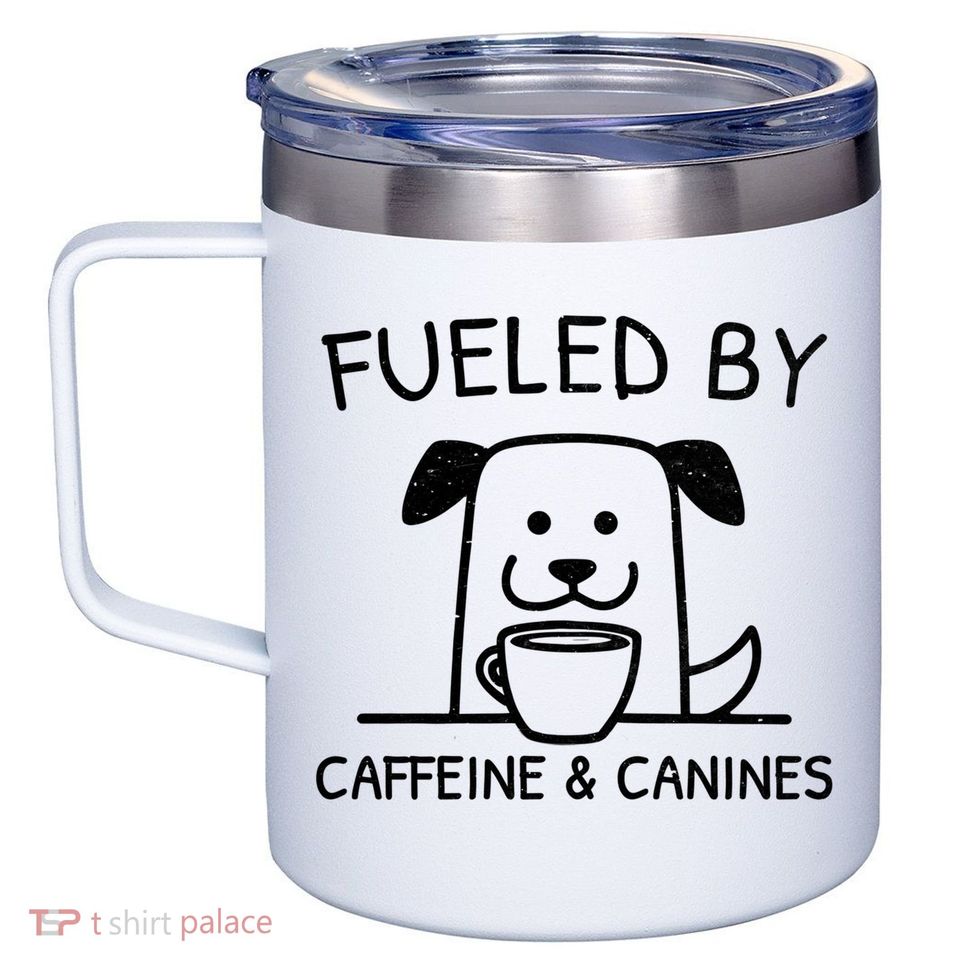 Caffeine And Canines Funny Coffee Dog Lover Morning  12oz Stainless Steel Coffee Mug
