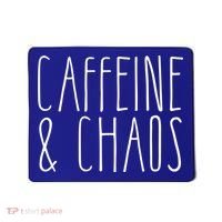 Caffeine And Chaos Gift I Need Coffee Gift Coffee Lover Great Gift Mousepad thumb 0