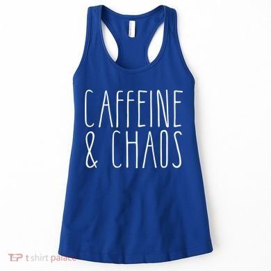 Caffeine And Chaos Gift I Need Coffee Gift Coffee Lover Great Gift Women's Tank Top