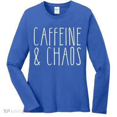 Caffeine And Chaos Gift I Need Coffee Gift Coffee Lover Great Gift Women's Long Sleeve Shirt