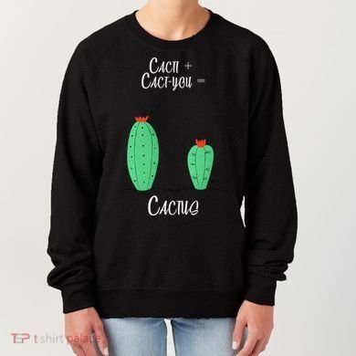 Cacti Cact-You Equals Cactus Women's Sweatshirt