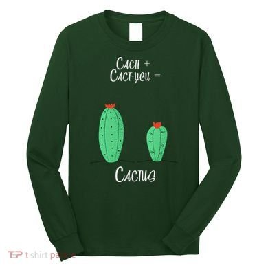 Cacti Cact-You Equals Cactus Long Sleeve Shirt