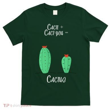 Cacti Cact-You Equals Cactus T-Shirt