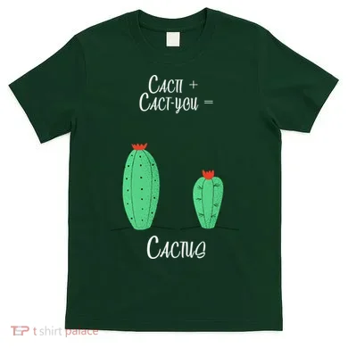 Cacti Cact-You Equals Cactus T-Shirt