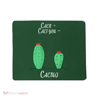 Cacti Cact-You Equals Cactus Mousepad