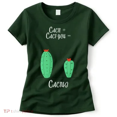 Cacti Cact-You Equals Cactus Women's T-Shirt