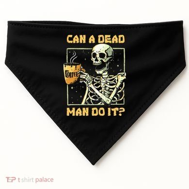 Can A Dead Man Do It Funny Halloween ABA Behavior Analysis USA-Made Doggie Bandana