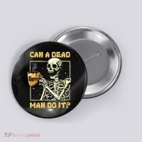 Can A Dead Man Do It Funny Halloween ABA Behavior Analysis Button thumb 0