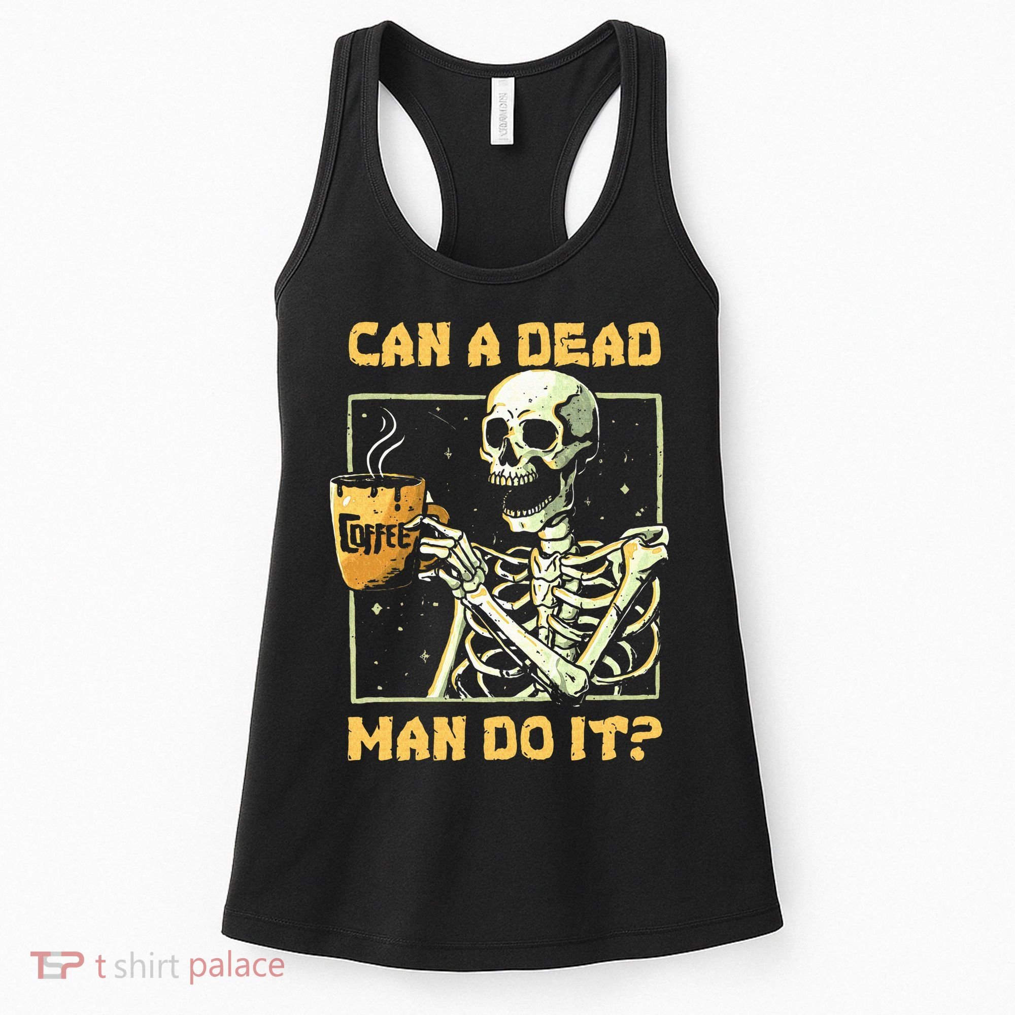 Can A Dead Man Do It Funny Halloween ABA Behavior Analysis Women's Tank Top
