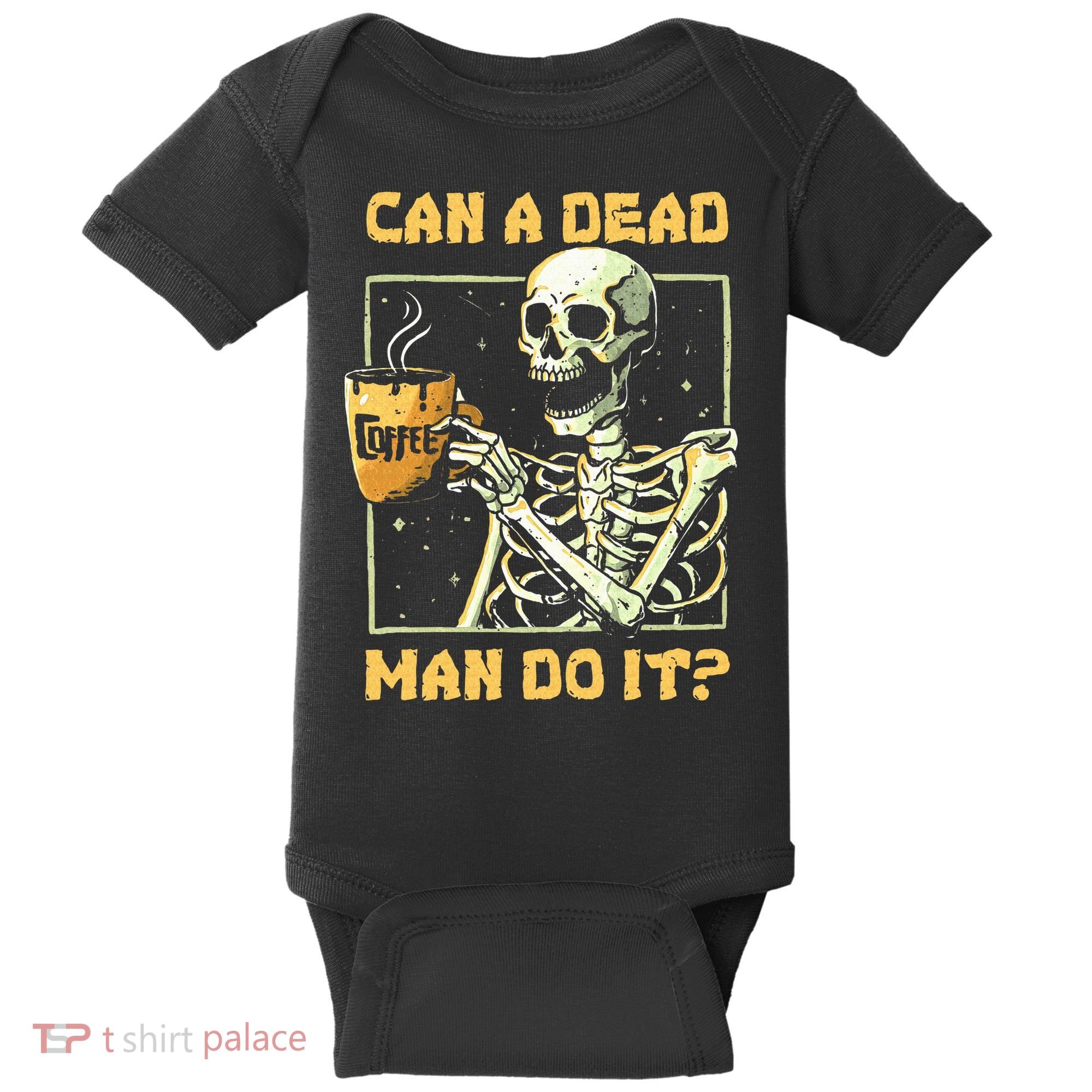 Can A Dead Man Do It Funny Halloween ABA Behavior Analysis Baby Bodysuit