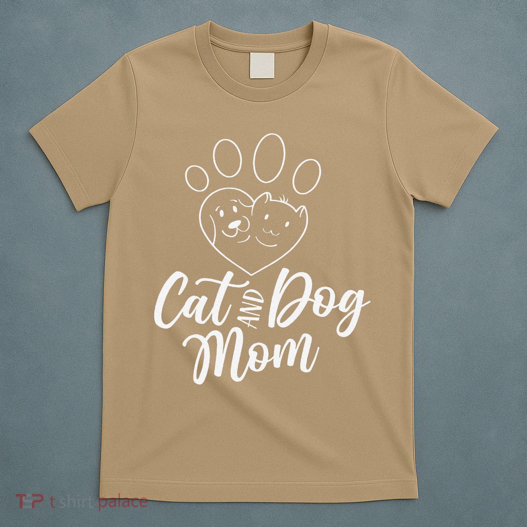 Cat And Dog Mom Dogs Cats Lover Mother Mommy Mama Mothers T-Shirt
