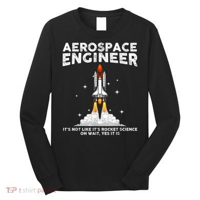 Cool Aerospace Engineer For Men Women Aerospace Engineering Long Sleeve Shirt