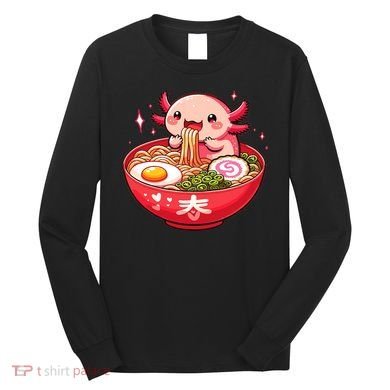 Cute Axolotl Eats Ramen Noodles Axolotls Ramen Long Sleeve Shirt