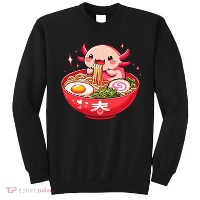 Cute Axolotl Eats Ramen Noodles Axolotls Ramen Sweatshirt