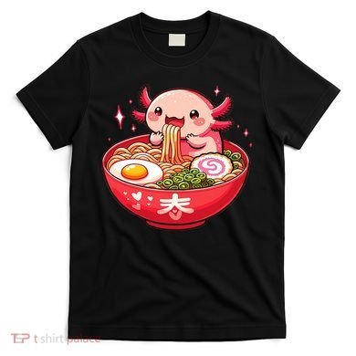 Cute Axolotl Eats Ramen Noodles Axolotls Ramen T-Shirt