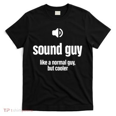 Cool Audio Engineer Funny Sound Guy T-Shirt