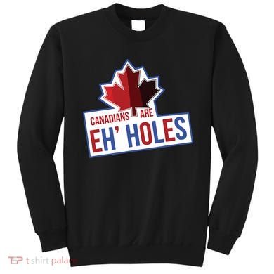 Canadians Are Eh Holes Funny Canada Sweatshirt
