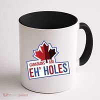 Canadians Are Eh Holes Funny Canada Coffee Mug thumb 1