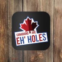 Canadians Are Eh Holes Funny Canada Coaster thumb 0