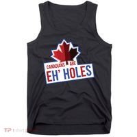 Canadians Are Eh Holes Funny Canada Tank Top thumb 0
