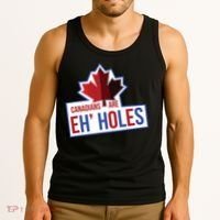 Canadians Are Eh Holes Funny Canada Tank Top thumb 3